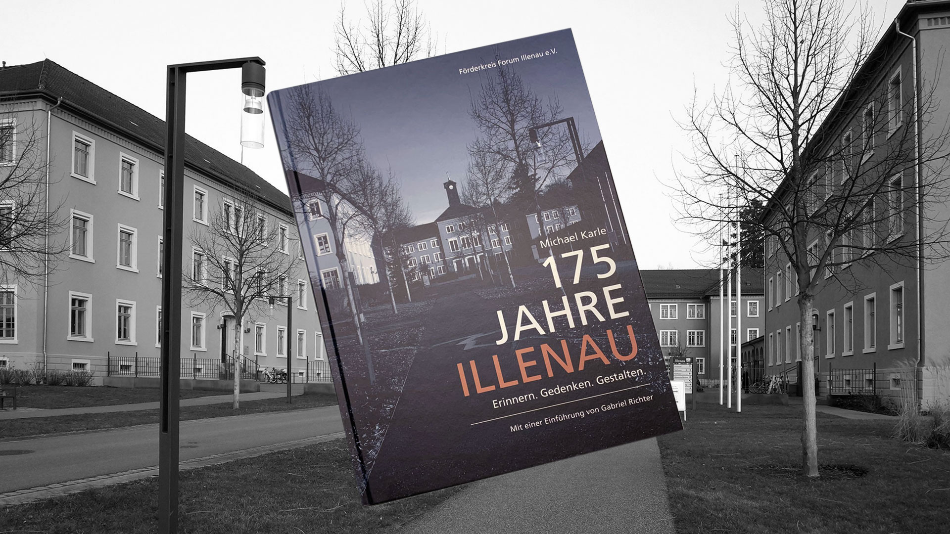 Unser Buch "175 Jahre Illenau – Erinnern. Gedenken. Gestalten."-
